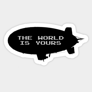 The world is yours Sticker